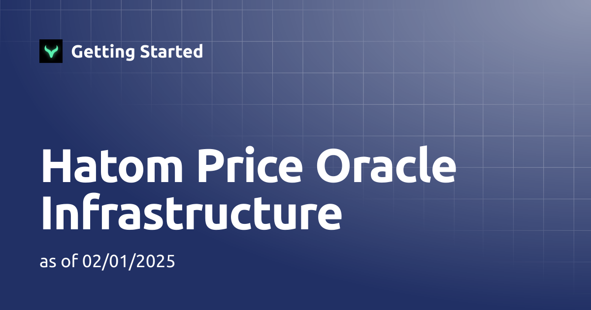 Hatom Price Oracle Infrastructure | Getting Started